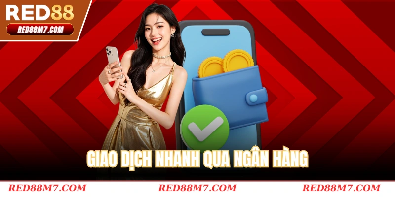 Giao dịch nhanh qua ngân hàng