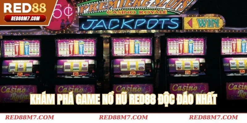 Khám phá game nổ hũ RED88 độc đáo nhất